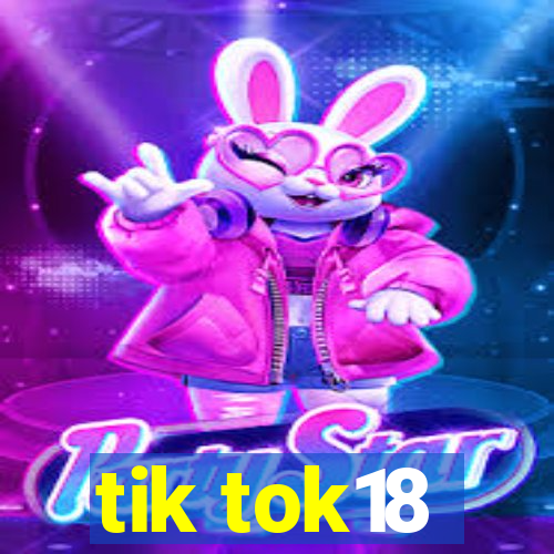 tik tok18